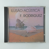 Cd Ilusão Acustica F Rodrigues