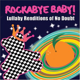 Cd Infantil Rockabye Baby   No Doubt Lacrado Original