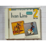 Cd Ivan Lins 2 Em 1