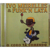 Cd Ivo Meirelles   Funk n Lata   O Coro Tá Comendo