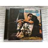 Cd Ivo Meirelles Samba Soul 1  Edição 2001 Raridade Lacrado
