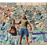 Cd Jack Johnson All The Light Above It Too
