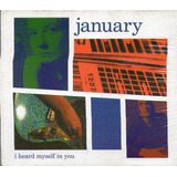 Cd January   I Heard Myself In You