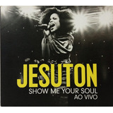 Cd Jesuton Show Me Your Soul