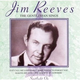 Cd Jim Reeves   The Gentleman Sings   Importado   B296