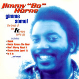 Cd Jimmy Bo Horne Gimme Some the Best Of The Years 1975 85