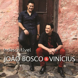 Cd João Bosco E Vinícius Indescritível