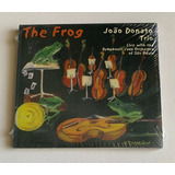 Cd João Donato Trio   The Frog  2001    Lacrado