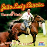 Cd João Luiz Corrêa Vozes Do Vento De Rodeio Em Rodeio