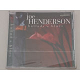 Cd Joe Henderson Ballads Blues Import Lacrado