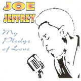 Cd Joe Jeffrey My Pledge Of Love Raro