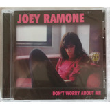 Cd Joey Ramone Don t Worry Ab 2002 Ano Eurp Lacrd Sancd108