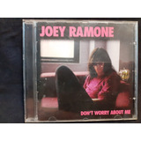 Cd   Joey Ramone   Don t Worry About Me