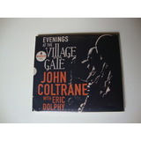 Cd   John Coltrane With Eric Dolphy   Evenings At The Villag