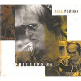 Cd John Phillips Phillips 66 The Mamas E The Papas Novo