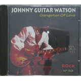 Cd Johnny Guitar Watson   Gangster Of Love