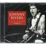 Cd Johnny Rivers Classic Novo Original