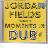 Cd Jordan Fields Moments In Dub Novo Raro Original Lacrado