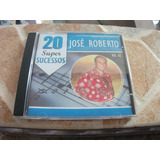 Cd jose Roberto 20 Super Sucessos