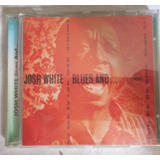 Cd Josh White Blues And