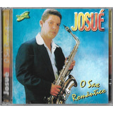 Cd Josué O Sax Romântico Volume 1 Cd Original