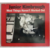 Cd Junior Kimbrough  Most Things