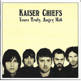 Cd Kaiser Chiefs Yours Truly Angry Mob