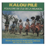 Cd Kalou Pilé Folklore De Lile