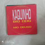 Cd Kaquinho Big Dog Mo Deuso