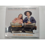 Cd Karol Coelho E Rafael Siqueira De Cima Da Serra