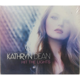 Cd Kathryn Dean Hit The Lights Lacrado