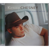 Cd Kenny Chesney Everywhere We Go Importado U S A 