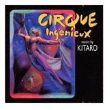 Cd Kitaro Cirque Ingenieux Import Lacrado