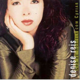 Cd Lacrado Denise Reis Cha De Hortela Com Caviar 1997