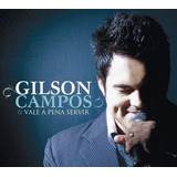Cd Lacrado Gilson Campos Vale A Pena Servir 2009 Twister