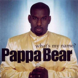Cd Lacrado Pappa Bear What s My Name  1998