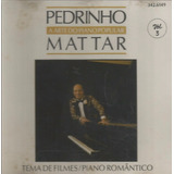 Cd Lacrado Pedrinho Mattar Volume 3 Tema De Filmes Piano Rom