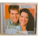 Cd Lacrado Rayssa Ravel Só Pra Te Amar Original Raridade