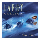 Cd Larry Carlton The Gift Import Lacrado