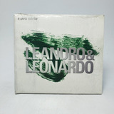 Cd Leonardo E Leonardo Nova Série Digipac Original Lacrado