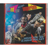 Cd   Lil Ed And The Blues Imperials   What You See   Lacrado