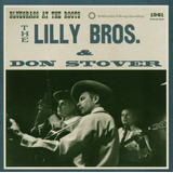 Cd  Lilly Brothers   Stover Don Bluegrass No Cd Roots