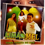 Cd Limao Com Mel Toma Conta De Mim Gravadora Atraçao 200