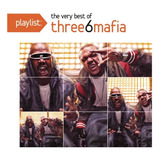 Cd Lista De Reprodução The Very Best Of Three 6 Mafia
