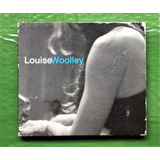 Cd Louise Woolley   Louise