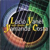 Cd Lucio Yanel E Yamandu Costa Dois Tempos
