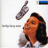 Cd lucky Lucy Ann