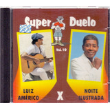 Cd Luiz Américo Noite Ilustrada Super Duelo Vol 10 Raro  33 