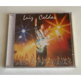 Cd Luiz Caldas Luz E Fogueira 2002 Lacrado De Fábrica