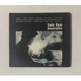 Cd Luiz Eça Reencontro 2002 Joyce Toninho Horta Sivuca